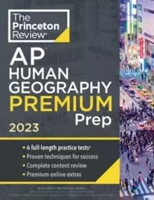Princeton Review AP Human Geography Premium Prep, 2023 : 6 Practice Tests + Complete Content Review + Strategies & Techniques