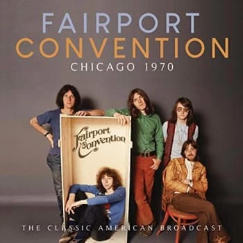 Fairport Convention - Chicago 1970 CD