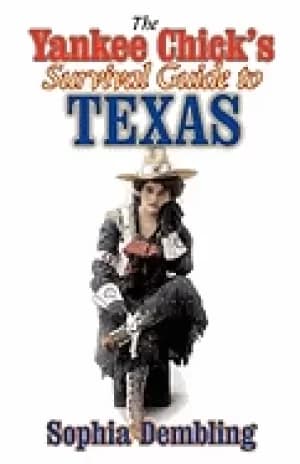 yankee chicks survival guide to texas
