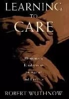 Learning to Care by Robert Wuthnow