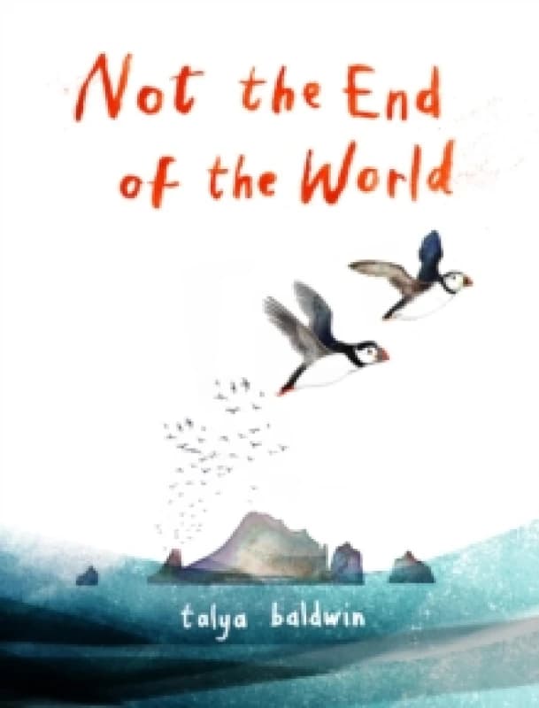 Not the End of the World : From the illustrator of the bestselling The Golden Mole Paperback / softback