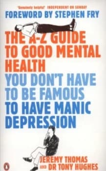The A-Z Guide to Good Mental Health by Jeremy Thomas Paperback