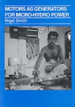 Motors As Generators for Micro-Hydro Power by Nigel Smith Paperback