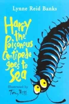 Harry the poisonous centipede goes to sea by Lynne Reid Banks