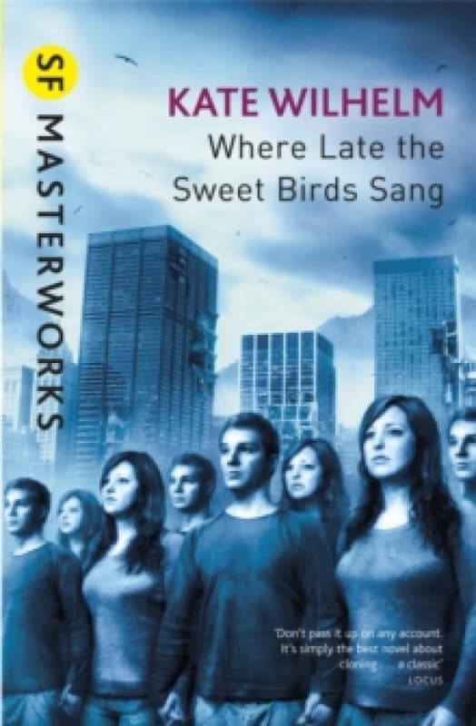 Where Late the Sweet Birds Sang. Paperback. By Kate Wilhelm Books