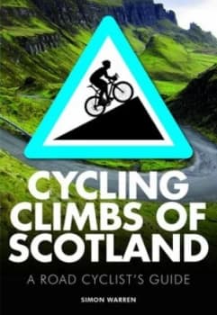 Cycling climbs of scotland by Simon Warren