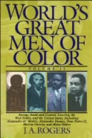 worlds great men of color volume ii europe south and central america the we
