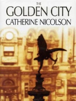 The Golden City by Catherine Nicolson Hardback