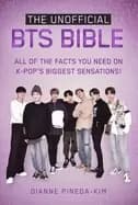 unofficial bts bible all of the facts you need on k pops biggest sensations