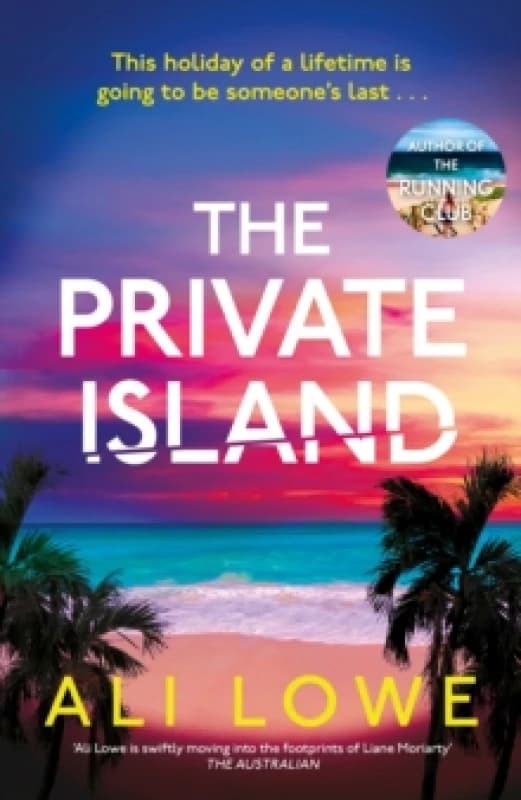 The Private Island : The gripping new 2025 thriller full of scandal, secrets and glamour from the bestselling author of The School Run Paperback / sof