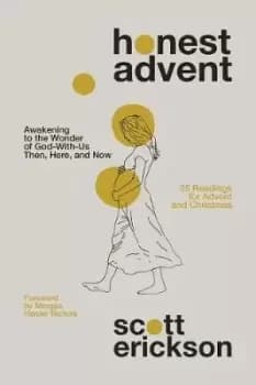 Honest Advent by Scott Erickson