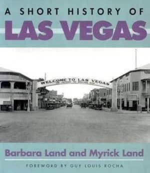 A Short History of Las Vegas by Barbara Land and Myrick Land Book