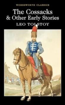 The Cossacks and Other Early Stories by Leo Tolstoy Paperback
