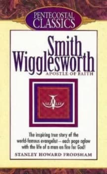 Smith Wigglesworth by Stanley Frodsham Paperback