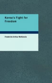 Koreas Fight for Freedom by Frederick Arthur Mckenzie Paperback