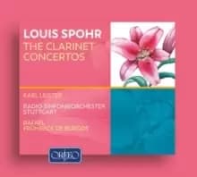 Louis Spohr: The Clarinet Concertos