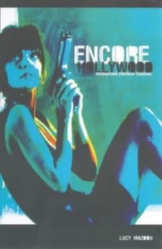 Encore Hollywood by Lucy Mazdon and British Film Institute Paperback