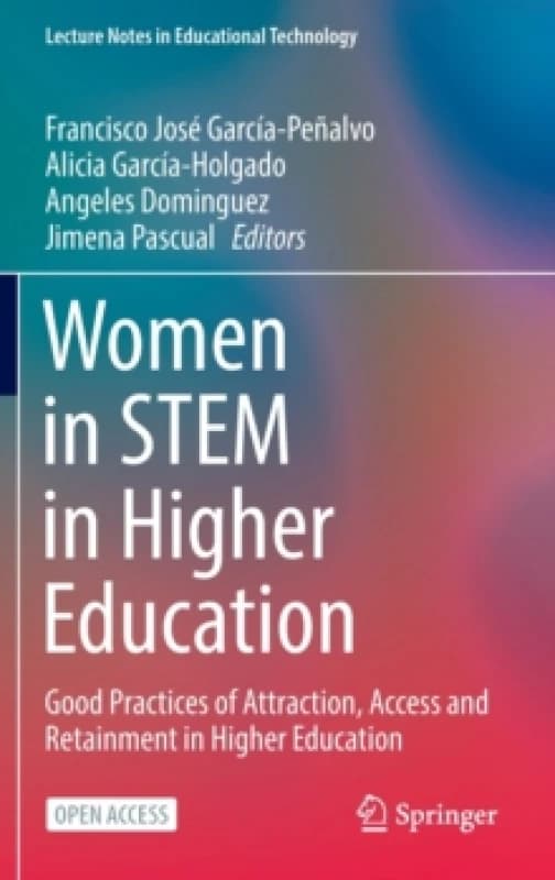 Women in STEM in Higher Education : Good Practices of Attraction, Access and Retainment in Higher Education Hardback