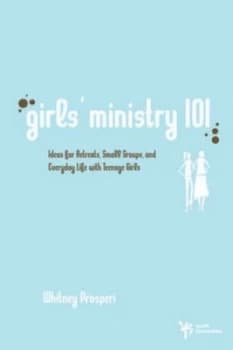 Girls Ministry 101 by Whitney Prosperi Paperback