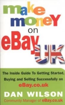 Make Money on Ebay UK by Dan Wilson Paperback