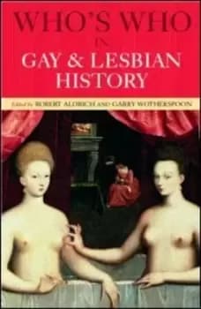 Whos who in gay and lesbian history by Robert Aldrich