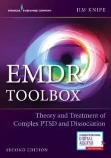 EMDR Toolbox : Theory and Treatment of Complex PTSD and Dissociation