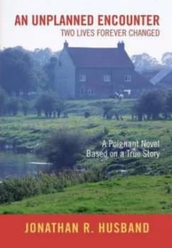 Unplanned Encounter by Jonathan R Husband Hardback