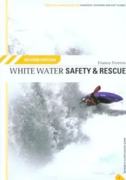White Water Safety and Rescue by Franco Ferrero and Loel Collins Paperback