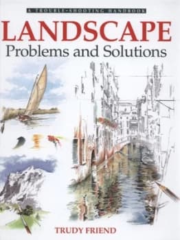 Landscape Problems and Solutions by Trudy Friend Hardback