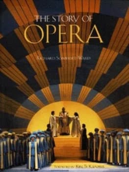 The Story of Opera by Richard Somerset-Ward Hardback