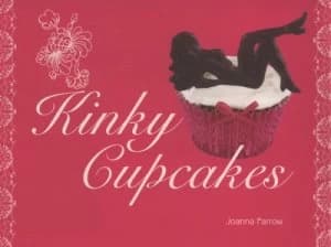 Kinky Cupcakes by Joanna Farrow Hardback