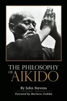 The Philosophy of Aikido