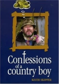 Confessions of a Country Boy by Keith Skipper Paperback