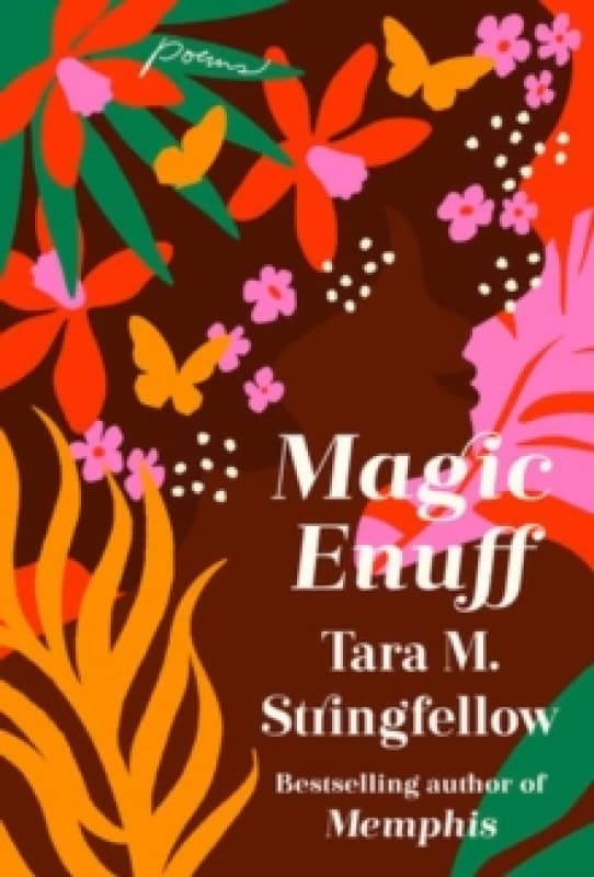 Magic Enuff : Radiant poems from the bestselling author of Memphis Hardback