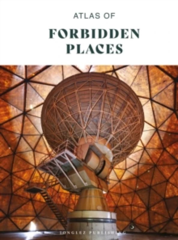 Atlas of Forbidden Places Hardback