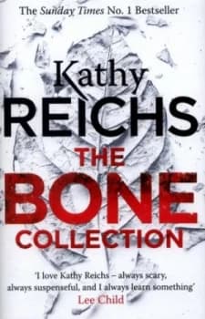 The Bone Collection by Kathy Reichs Hardback