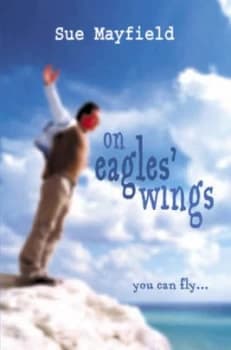 On Eagles Wings by Sue Mayfield and Sue Mayfield Paperback