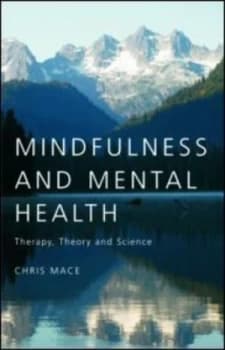 Mindfulness and Mental Health by Chris Mace Book