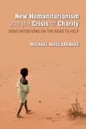 new humanitarianism and the crisis of charity good intentions on the road t