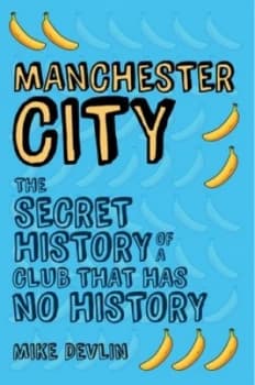 Manchester City by Mike Devlin Book