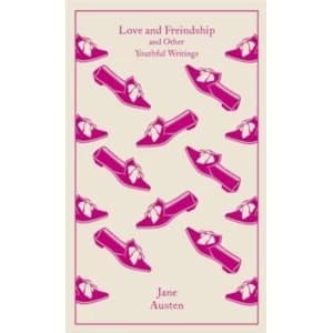 Love and Freindship: And Other Youthful Writings by Jane Austen (Hardback, 2014)