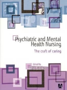 Psychiatric and Mental Health Nursing by Phil Barker Paperback