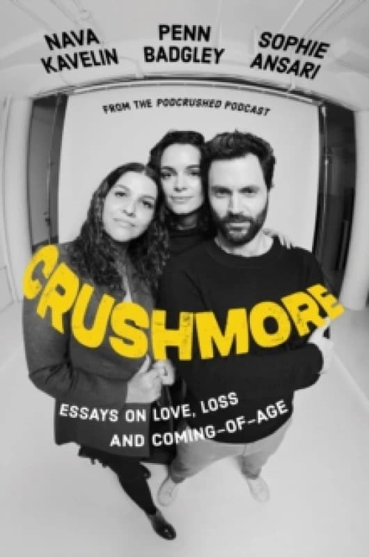 Crushmore. Hardback. By Penn Badgley, Sophie Ansari, Nava Kavelin Books