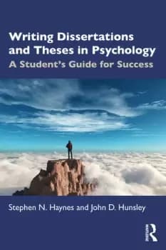 Writing Dissertations and Theses in PsychologyA Students Guide for Success