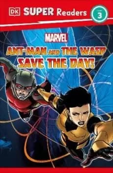 DK Super Readers Level 3 Marvel Ant-Man and The Wasp by Julia March
