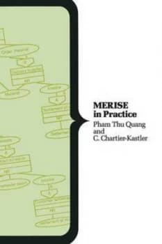 Merise in Practice by Quang Tho Pham and Cyrille Chartier-Kastler and Pham Thu Quang and David Avison and Marie-Anne Avison and Hubert Tardieu Paperba