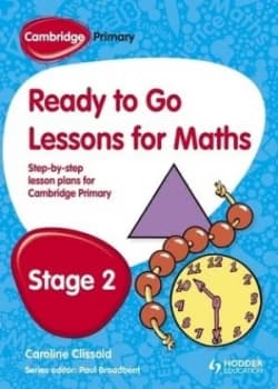 Cambridge Primary Ready to Go Lessons for Mathematics Stage 2 by Paul Broadbent Book