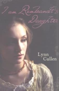 I Am Rembrandts Daughter by Lynn Cullen Paperback