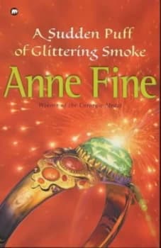 A Sudden Puff of Glittering Smoke. by Anne Fine Paperback
