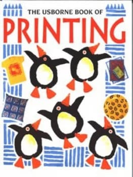 The Usborne Book of Printing by Ray Gibson and Fiona Watt and John Woodcock and Howard Allman Hardback